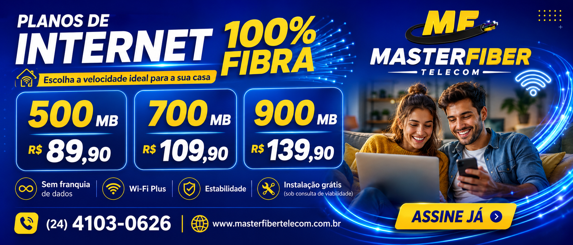 MasterFiber: Planos 100% fibra de 500, 700 e 900 Mega